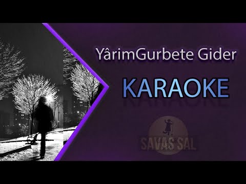 Yarim Gurbete Gider