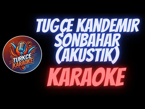 Tuğçe Kandemir - Sonbahar (Akustik Karaoke)