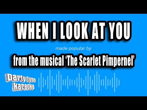The Scarlet Pimpernel - When I Look At You
