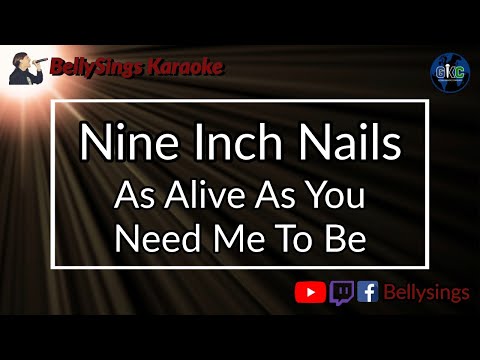 Nine Inch Nails - As Alive As You Need Me To Be
