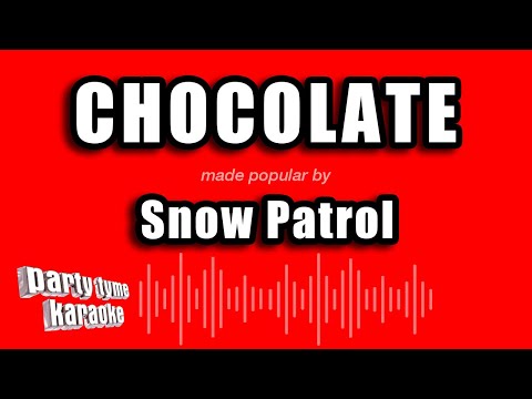 Snow Patrol - Chocolate
