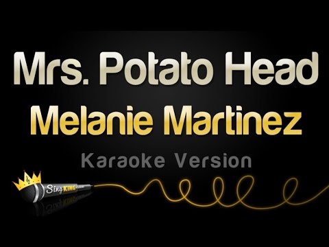 Melanie Martinez - Mrs. Potato Head