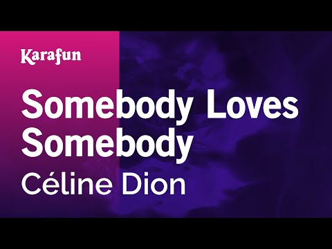 Celine Dion - Somebody Loves Somebody
