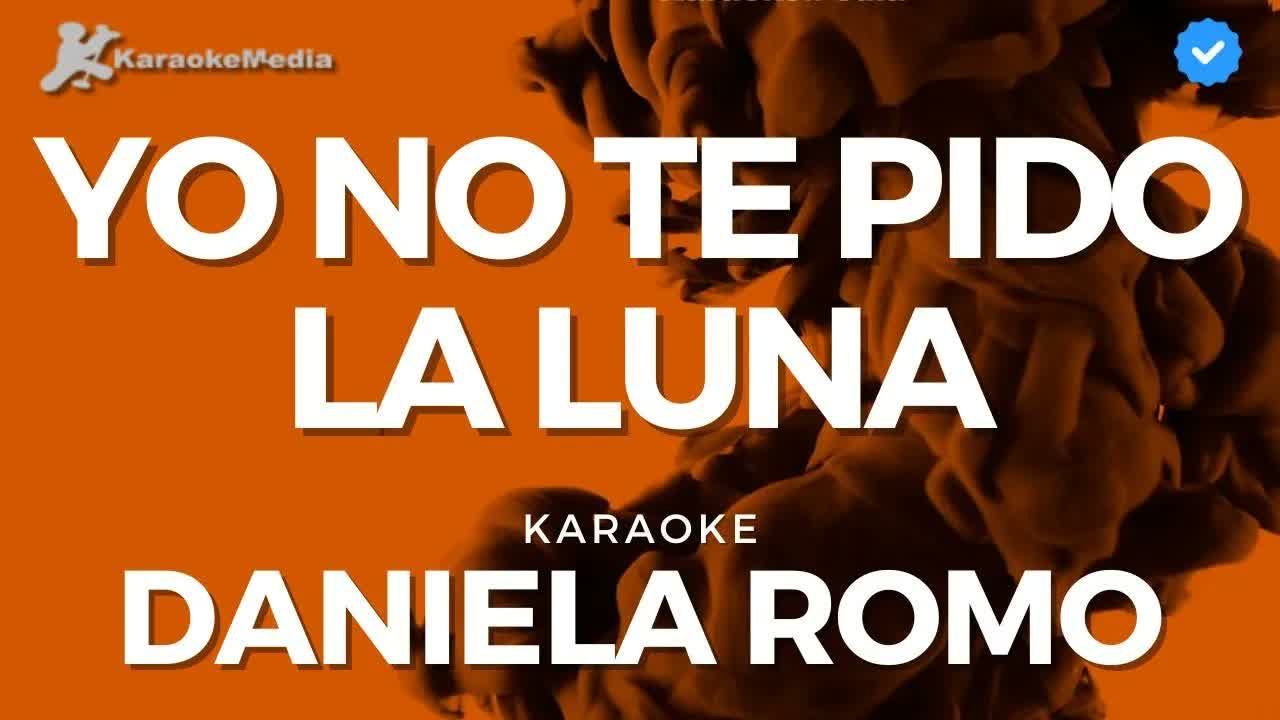 Daniela Romo - Yo no te pido la luna