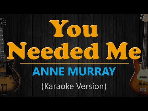 Anne Murray - YOU NEEDED ME