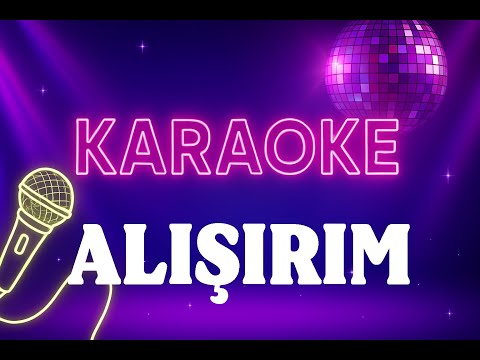 Sevcan Orhan - Alışırım