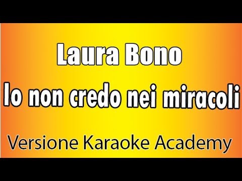 Laura Bono - Io non credo nei miracoli