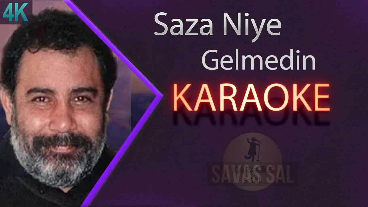 Saza Niye Gelmedin Karaoke Türkü