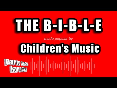 Children's Music - The B-I-B-L-E