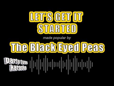 Black Eyed Peas - Let's Get It Started