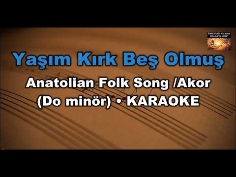 Yaşım Kırk Beş Olmuş - Anatolian Folk Song (Akor/Cm/Do minör)