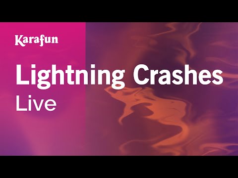 Live - Lightning Crashes