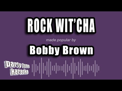 Bobby Brown - Rock Wit'cha