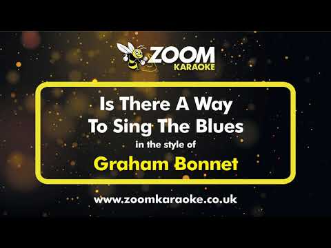 Graham Bonnet - Is There A Way To Sing The Blues