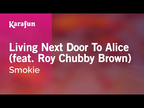 Smokie - Living Next Door to Alice (feat. Roy Chubby Brown)