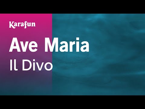 Il Divo - Ave Maria