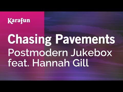 Postmodern Jukebox & Hannah Gill - Chasing Pavements