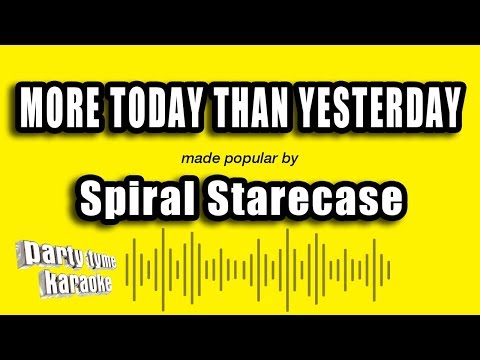 Spiral Starecase - More Today Than Yesterday