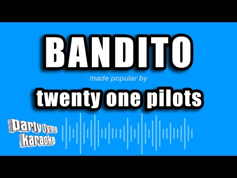 twenty one pilots - Bandito