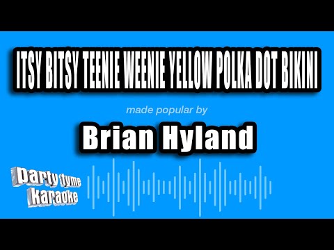 Brian Hyland - Itsy Bitsy Teenie Weenie Yellow Polka Dot Bikini