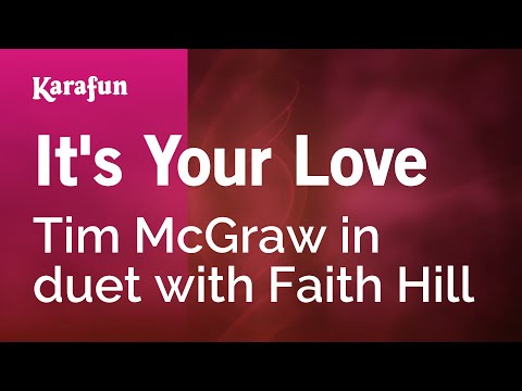 Tim McGraw & Faith Hill - It's Your Love