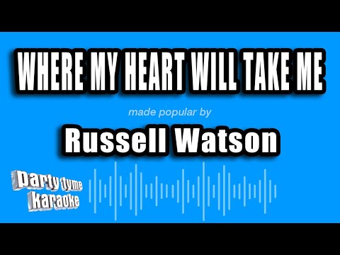 Russell Watson - Where My Heart Will Take Me