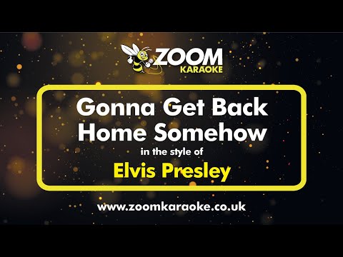 Elvis Presley - Gonna Get Back Home Somehow