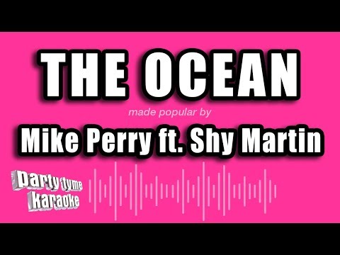 Mike Perry feat. Shy Martin - The Ocean