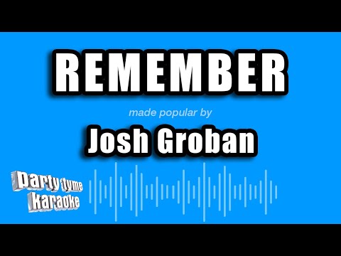 Josh Groban - Remember