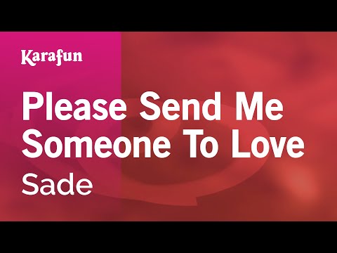 Sade - Please Send Me Someone to Love