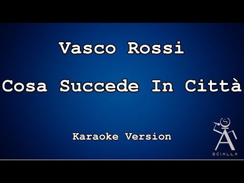 Vasco Rossi - Cosa Succede In Città