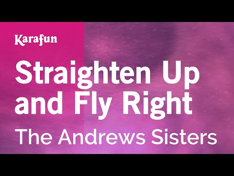 The Andrews Sisters - Straighten Up and Fly Right