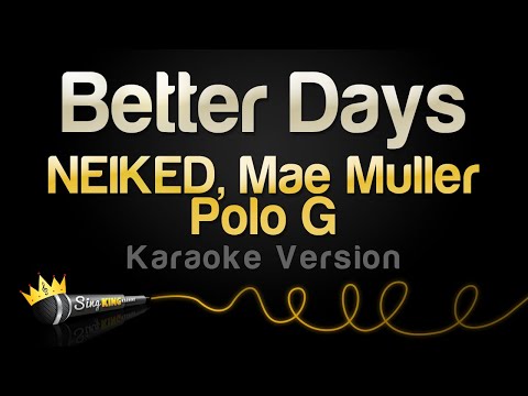 NEIKED, Mae Muller, Polo G - Better Days