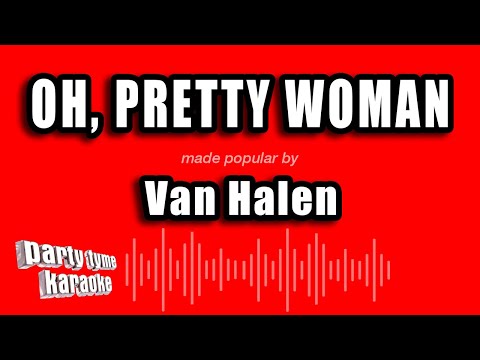 Van Halen - Oh, Pretty Woman