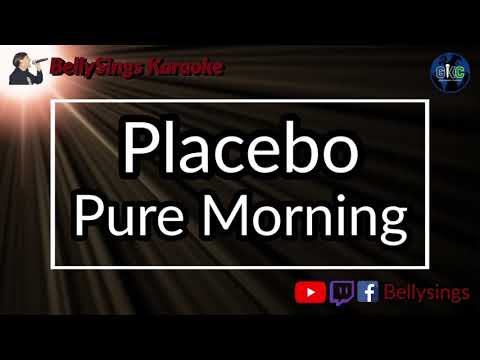 Placebo - Pure Morning