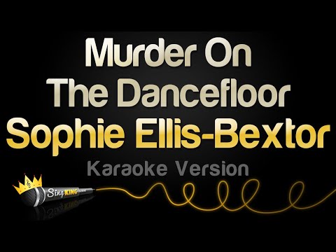 Sophie Ellis-Bextor - Murder On The Dancefloor