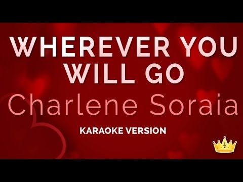 Charlene Soraia - Wherever You Will Go