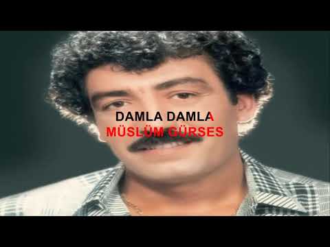 Müslüm Gürses DAMLA DAMLA ORJİNAL