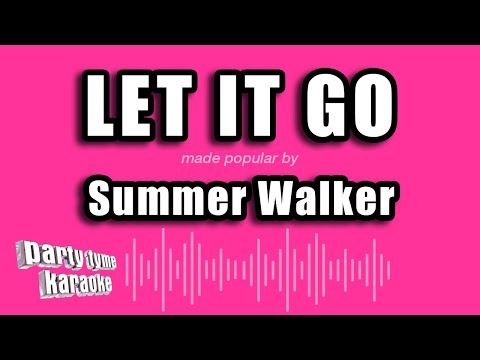 Summer Walker - Let It Go