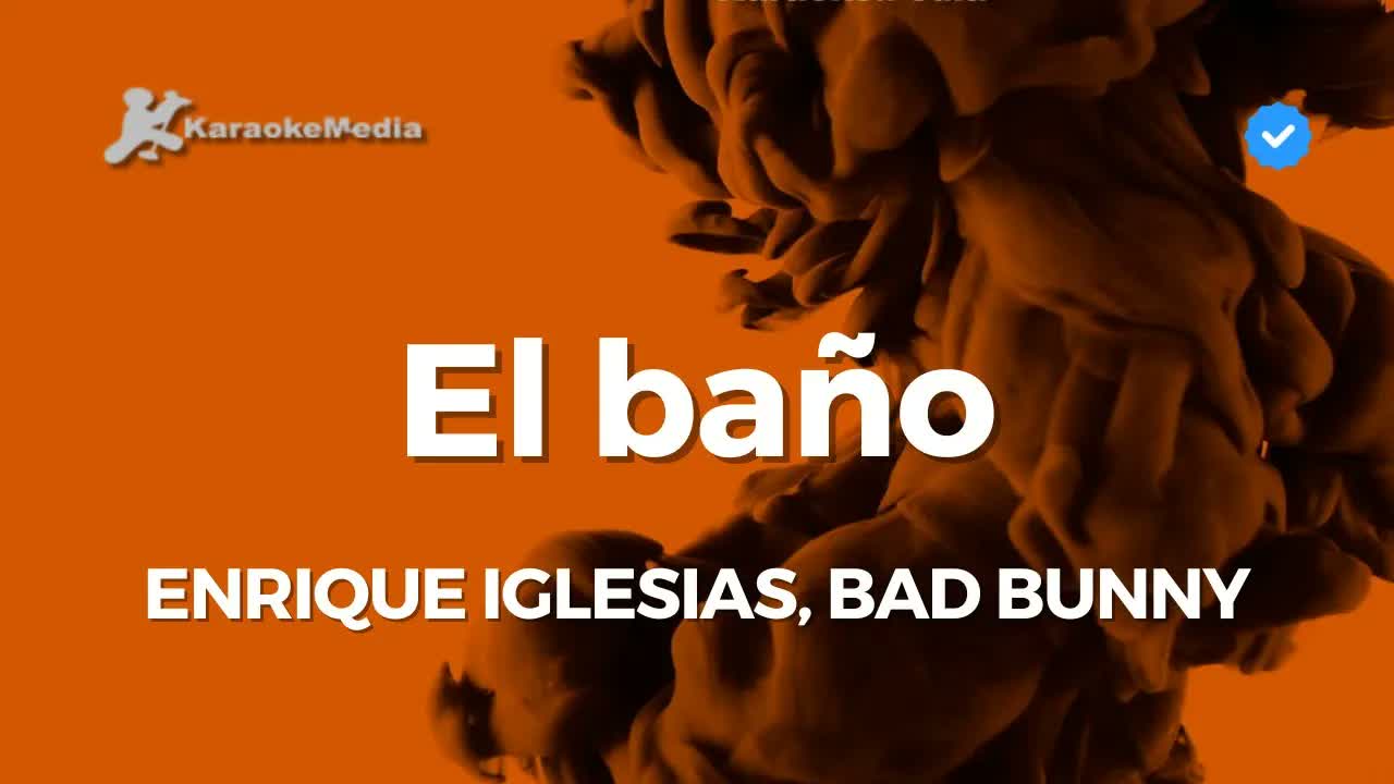 Enrique Iglesias, Bad Bunny - El baño