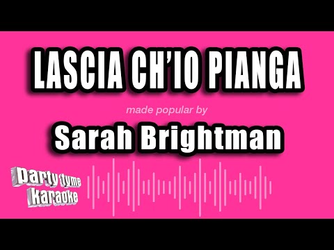 Sarah Brightman - Lascia Ch'io Pianga