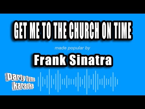 Frank Sinatra - Get Me To The Church On Time