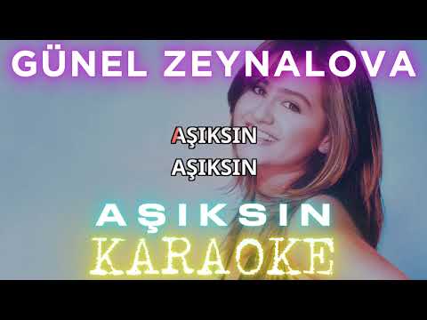 Günel Zeynalova - Aşıksın