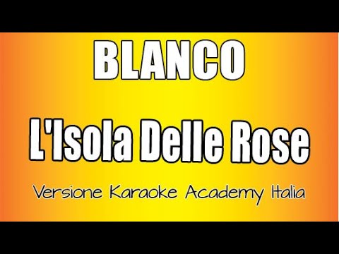 BLANCO - L'isola delle rose