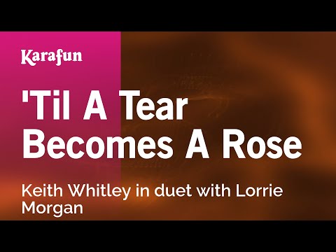 Keith Whitley & Lorrie Morgan - 'Til a Tear Becomes a Rose