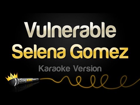 Selena Gomez - Vulnerable