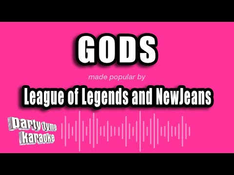 League of Legends and NewJeans - GODS