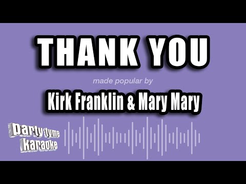 Kirk Franklin & Mary Mary - Thank You