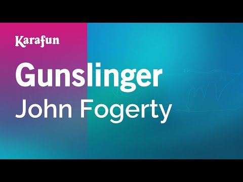 John Fogerty - Gunslinger