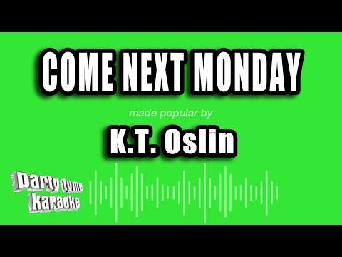 K.T. Oslin - Come Next Monday